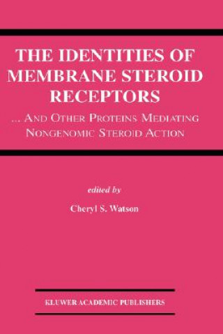 Knjiga Identities of Membrane Steroid Receptors Cheryl S. Watson