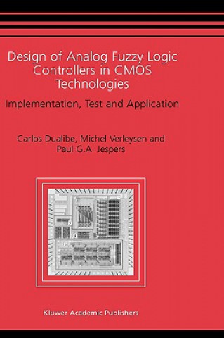 Kniha Design of Analog Fuzzy Logic Controllers in CMOS Technologies Carlos Dualibe