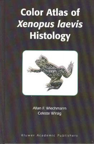 Knjiga Color Atlas of Xenopus laevis Histology, w. CD-ROM Allan F. Wiechmann