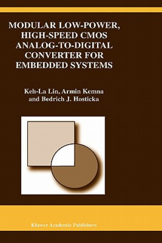 Könyv Modular Low-Power, High-Speed CMOS Analog-to-Digital Converter of Embedded Systems Keh-La Lin