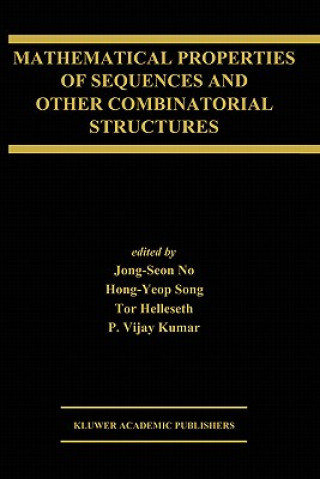 Książka Mathematical Properties of Sequences and Other Combinatorial Structures ong-Seon No