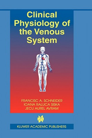 Carte Clinical Physiology of the Venous System Francisc A. Schneider
