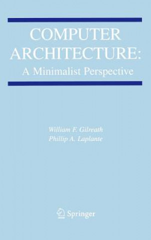 Carte Computer Architecture: A Minimalist Perspective William F. Gilreath