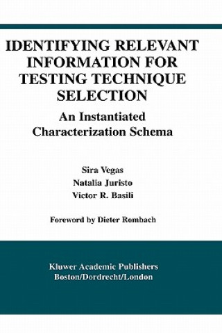 Knjiga Identifying Relevant Information for Testing Technique Selection Sira Vegas