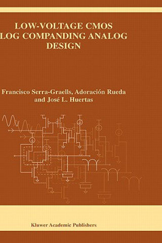 Kniha Low-Voltage CMOS Log Companding Analog Design Francisco Serra-Graells