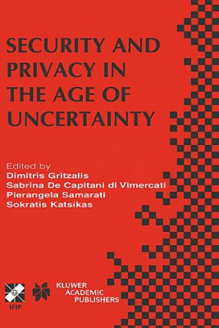 Kniha Security and Privacy in the Age of Uncertainty Dimitris Gritzalis