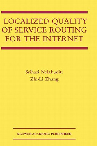 Kniha Localized Quality of Service Routing for the Internet Srihari Nelakuditi