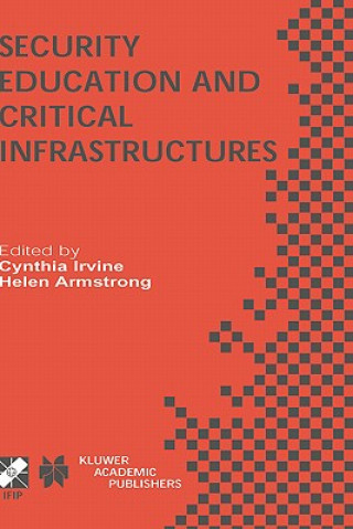 Kniha Security Education and Critical Infrastructures Cynthia Irvine