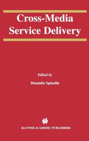 Kniha Cross-Media Service Delivery Diomidis Spinellis