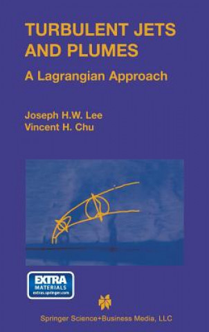 Kniha Turbulent Jets and Plumes Joseph Hun-wei Lee
