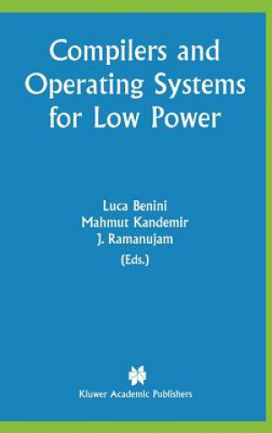 Kniha Compilers and Operating Systems for Low Power Luca Benini