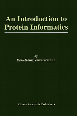 Knjiga Introduction to Protein Informatics Karlheinz Zimmer