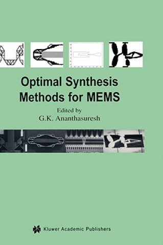 Carte Optimal Synthesis Methods for MEMS S.G.K. Ananthasuresh