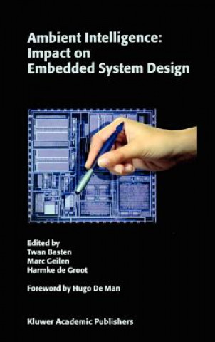 Book Ambient Intelligence: Impact on Embedded System Design Twan Basten