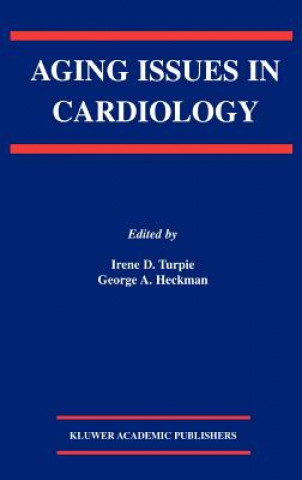 Kniha Aging Issues in Cardiology Irene D. Turpie