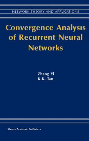 Kniha Convergence Analysis of Recurrent Neural Networks hang Yi