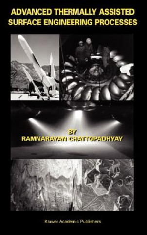 Kniha Advanced Thermally Assisted Surface Engineering Processes Ramnarayan Chattopadhyay