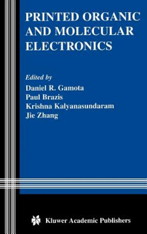 Kniha Printed Organic and Molecular Electronics Daniel R. Gamota