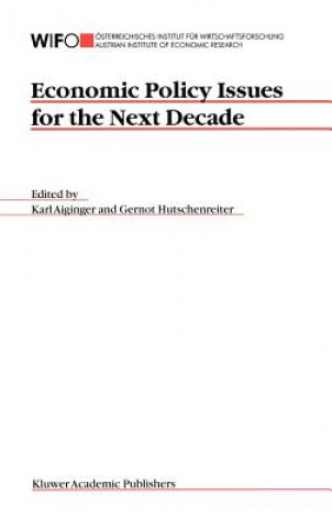 Книга Economic Policy Issues for the Next Decade Karl Aiginger