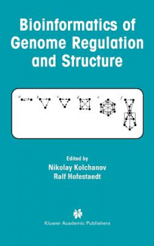 Kniha Bioinformatics of Genome Regulation and Structure Nikolay Kolchanov