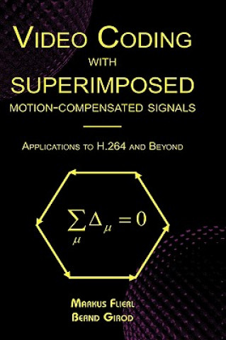 Carte Video Coding with Superimposed Motion-Compensated Signals Markus Flierl