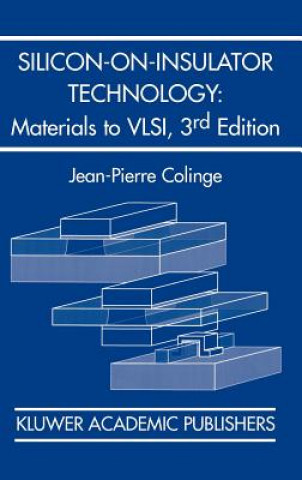 Kniha Silicon-on-Insulator Technology: Materials to VLSI Jean-Pierre Colinge