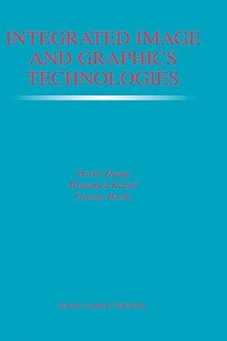 Kniha Integrated Image and Graphics Technologies David D. Zhang