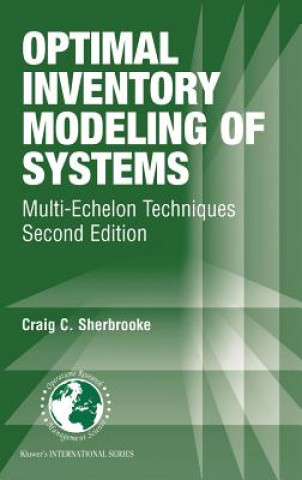 Kniha Optimal Inventory Modeling of Systems Craig C. Sherbrooke