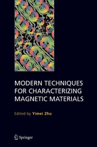 Carte Modern Techniques for Characterizing Magnetic Materials Yimei Zhu