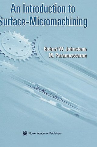 Knjiga Introduction to Surface-Micromachining Robert W. Johnstone