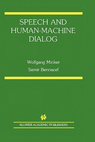 Książka Speech and Human-Machine Dialog Wolfgang Minker