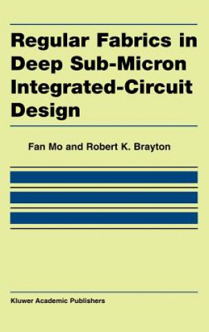 Carte Regular Fabrics in Deep Sub-Micron Integrated-Circuit Design Fan Mo