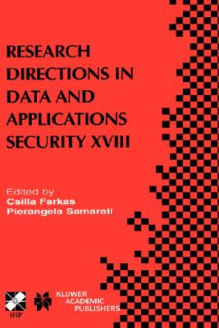 Book Research Directions in Data and Applications Security XVIII Csilla Farkas
