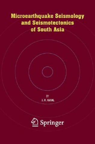 Carte Microearthquake Seismology and Seismotectonics of South Asia J.R. Kayal