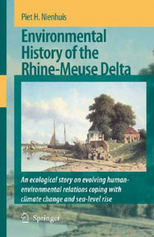 Carte Environmental History of the Rhine-Meuse Delta Piet H. Nienhuis