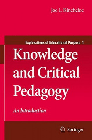 Könyv Knowledge and Critical Pedagogy Joe L. Kincheloe