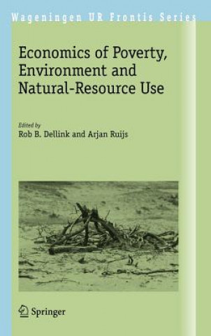 Kniha Economics of Poverty, Environment and Natural-Resource Use Rob B. Dellink