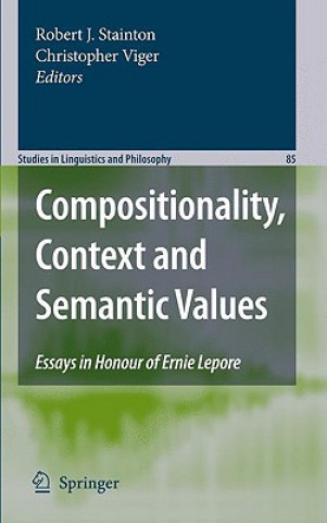 Carte Compositionality, Context and Semantic Values Robert J. Stainton