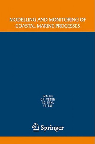 Knjiga Modelling and Monitoring of Coastal Marine Processes Raj C. Murthy