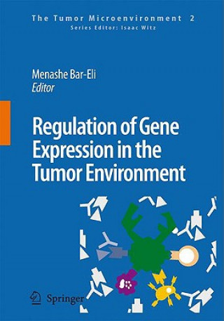 Kniha Regulation of Gene Expression in the Tumor Environment Menashe Bar-Eli