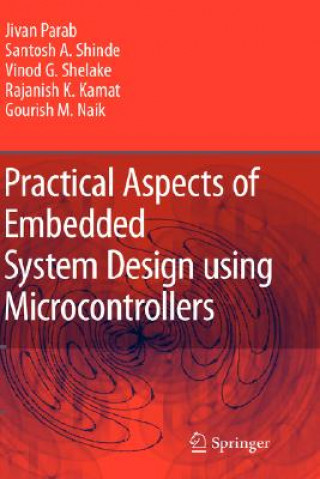 Kniha Practical Aspects of Embedded System Design using Microcontrollers Jivan Parab