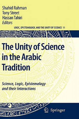 Könyv Unity of Science in the Arabic Tradition Shahid Rahman