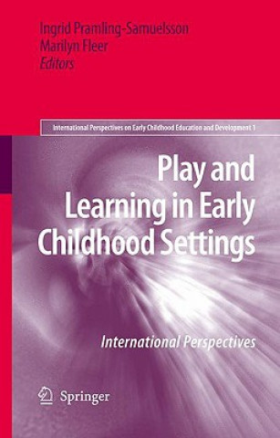 Kniha Play and Learning in Early Childhood Settings Ingrid Pramling Samuelsson