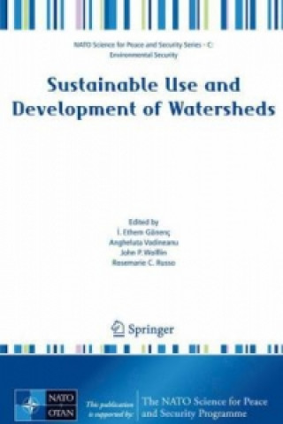 Kniha Sustainable Use and Development of Watersheds I. Ethem Gönenç