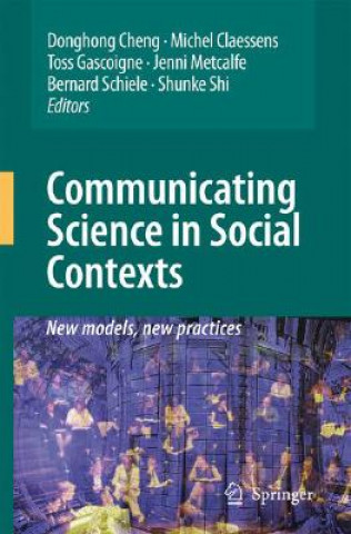 Kniha Communicating Science in Social Contexts Donghong Cheng