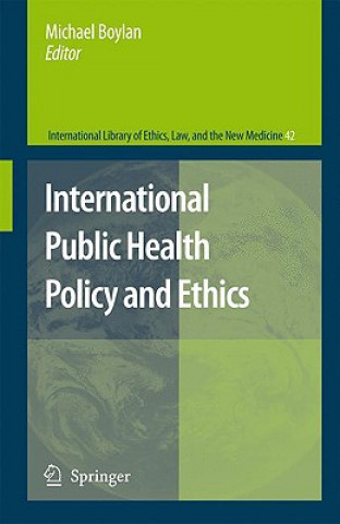 Книга International Public Health Policy and Ethics Michael Boylan