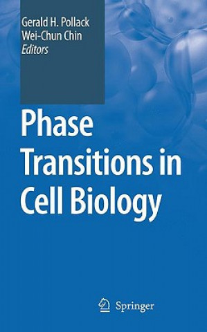 Книга Phase Transitions in Cell Biology Gerald H. Pollack