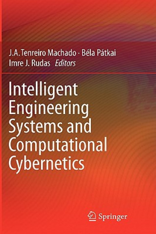 Knjiga Intelligent Engineering Systems and Computational Cybernetics José António Tenreiro Machado