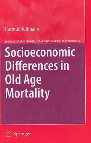 Buch Socioeconomic Differences in Old Age Mortality Rasmus Hoffmann