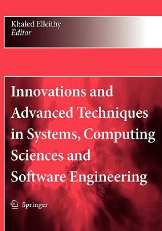 Carte Innovations and Advanced Techniques in Systems, Computing Sciences and Software Engineering Khaled Elleithy